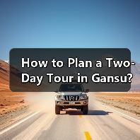 How to Plan a Two-Day Tour in Gansu? A Complete Guide for First-Time Visitors(图1) How to Plan a Two-Day Tour in Gansu? A Complete Guide for First-Time Visitors(图1)