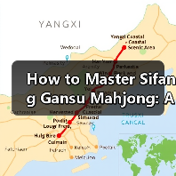 How to Master Sifang Gansu Mahjong: A Step-by-Step Guide(图2) How to Master Sifang Gansu Mahjong: A Step-by-Step Guide(图2)